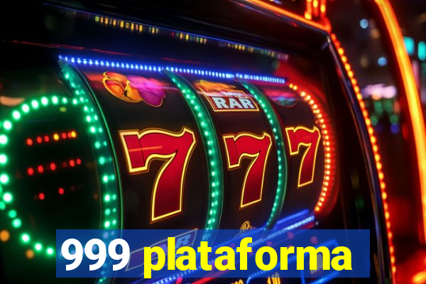 999 plataforma